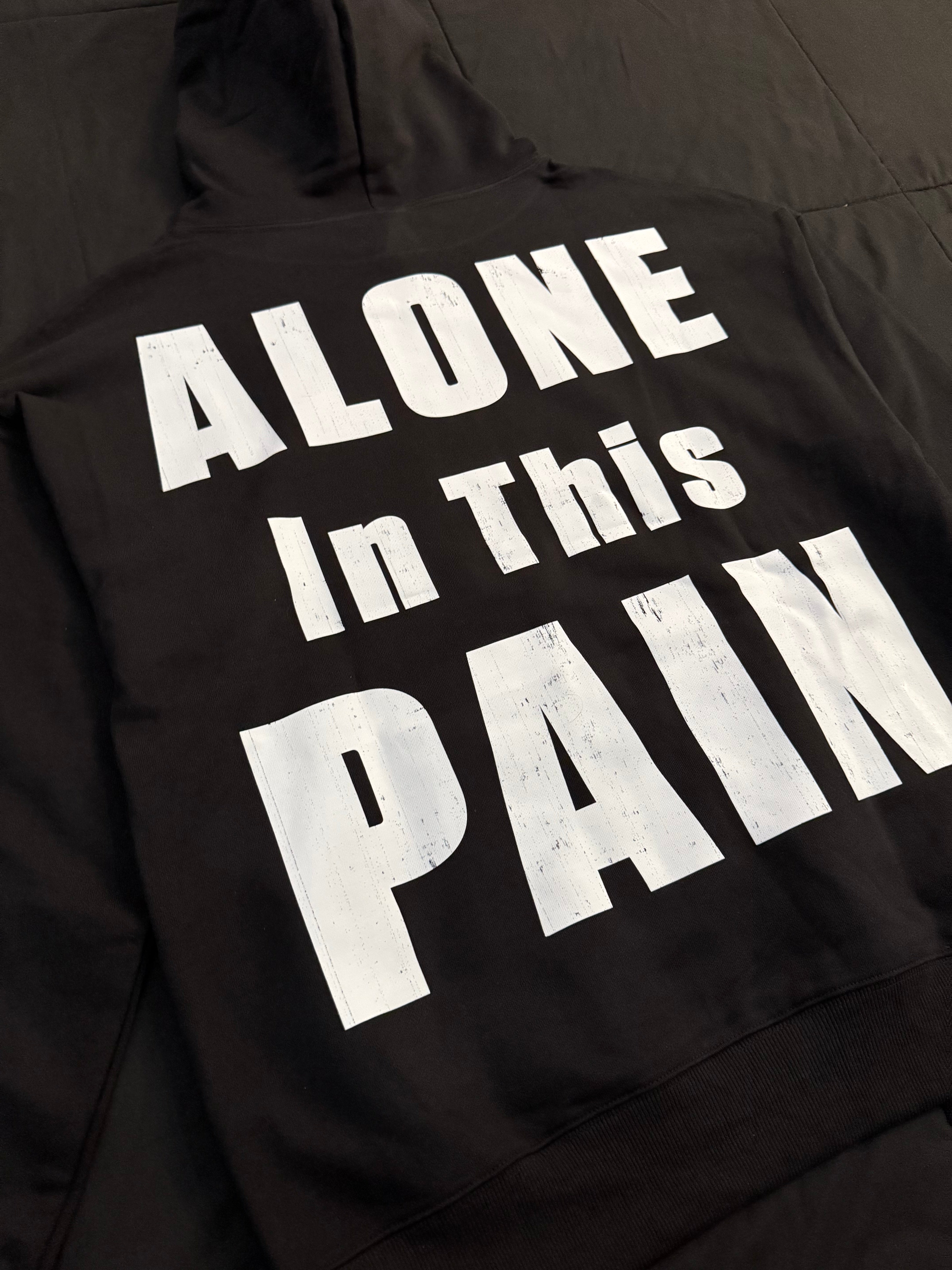 ALONE IN THIS PAIN hoodie