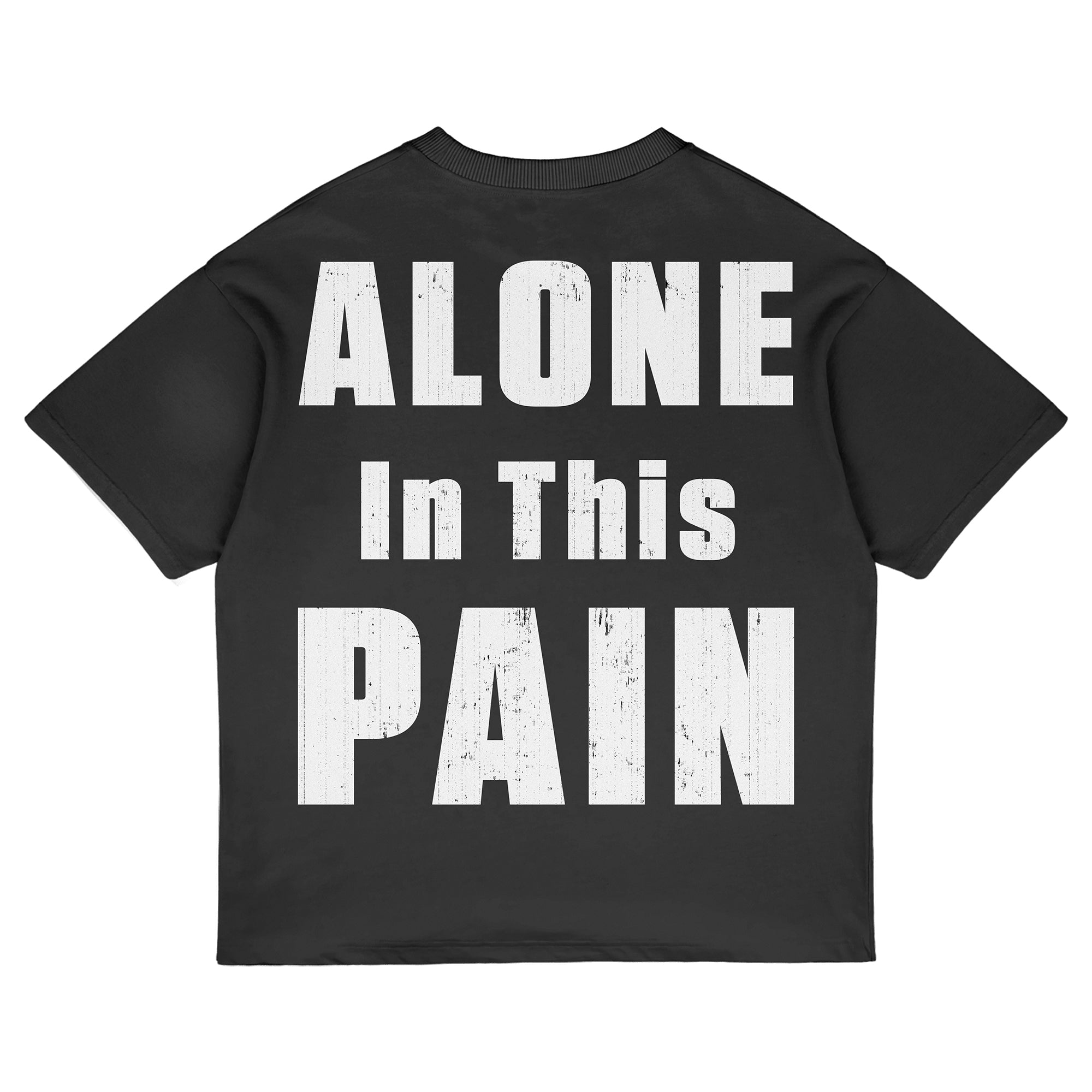 "ALONE IN THIS PAIN" Oversized Black T-shirt