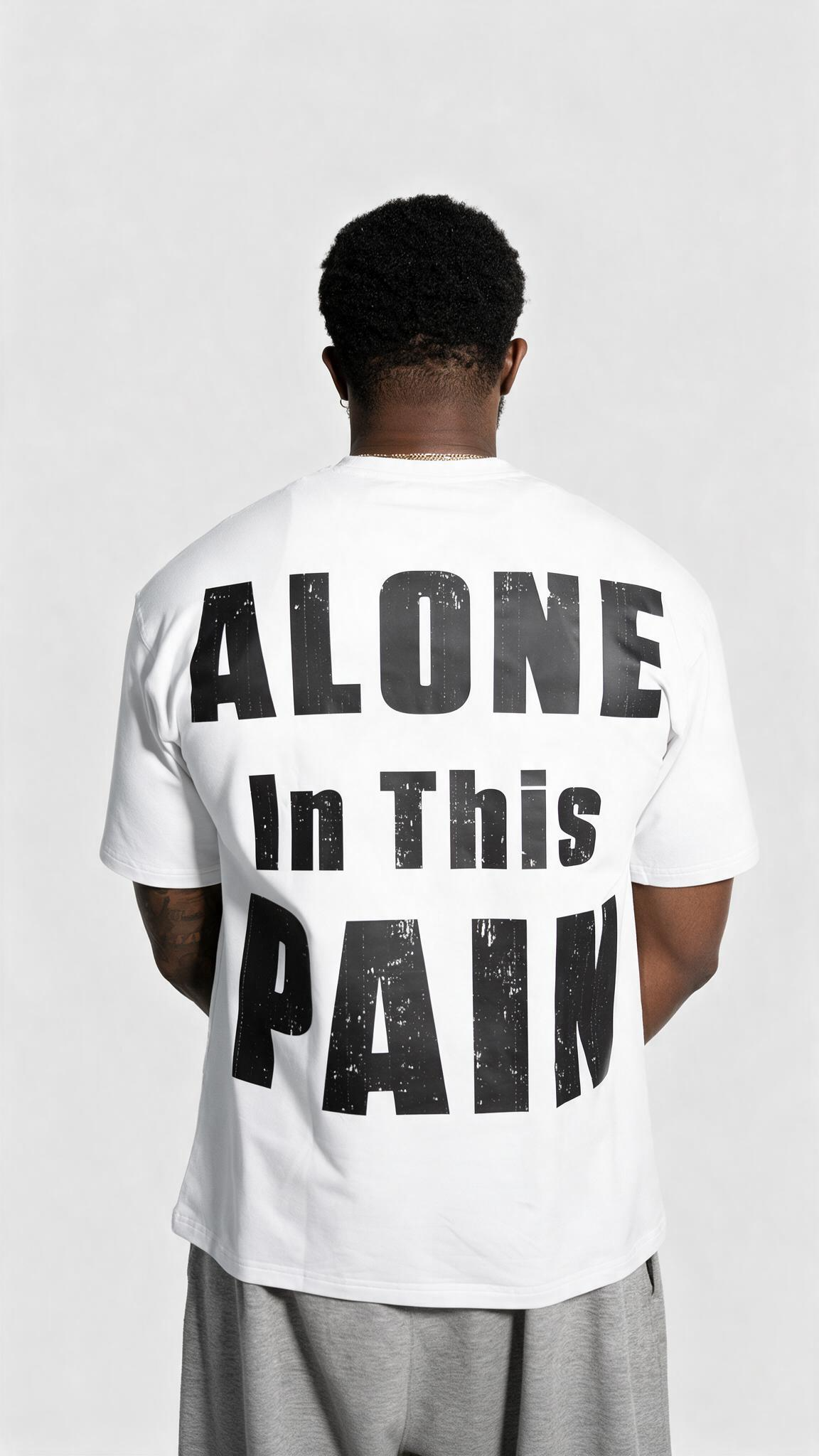 ALONE IN THIS PAIN OVERSIZED TEE